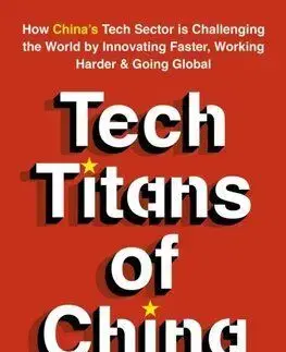 The New Tech Titans of China - Rebecca A. Fannin