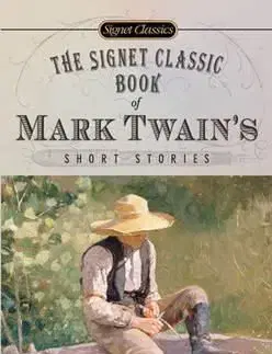 The Signet Classic Book of Mark Twain´s Short Stories - Mark Twain