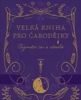 Velká kniha pro čarodějky - Petra Novotná