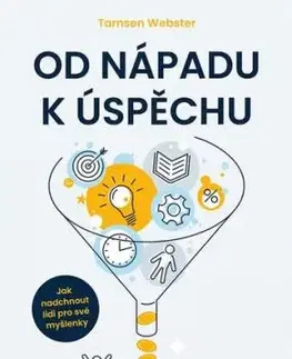Od nápadu k úspěchu - Tamsen Webster