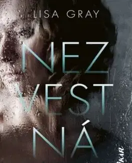 Nezvestná - Lisa Gray
