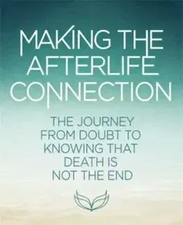 Making the Afterlife Connection - Suzanne Giesemann