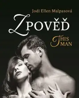 Zpověď – This Man 3, 3. vydání - Jodi Ellen Malpas