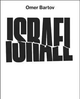 Israel: What Went Wrong - Bartov Omer