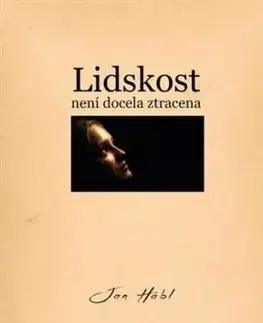 Lidskost není docela ztracena - Jan Hábl