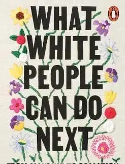 What White People Can Do Next - Emma Dabiri