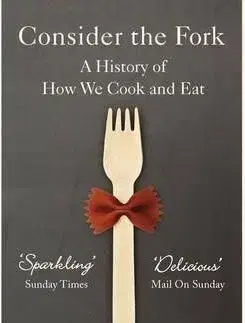 Consider the Fork - Bee Wilson