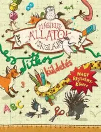 Mágikus állatok iskolája - Titkos küldetés - Nagy rejtvénykönyv - Margit Auer