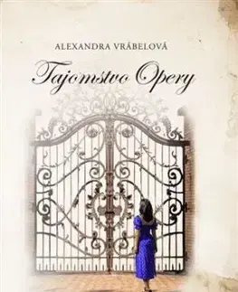 Tajomstvo Opery - Alexandra Vrábelová