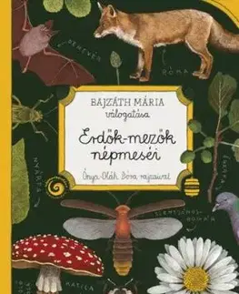 Erdők-mezők népmeséi - Mária Bajzáth