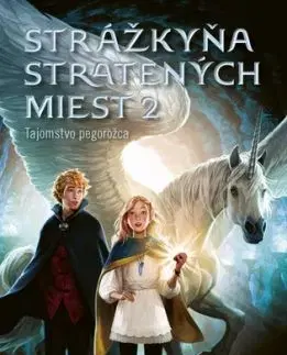 Strážkyňa stratených miest 2: Tajomstvo pegorožca - Shannon Messenger
