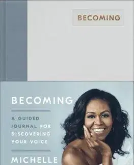 Becoming: A Guided Journal for Discovering Your Voice - Michelle Obama