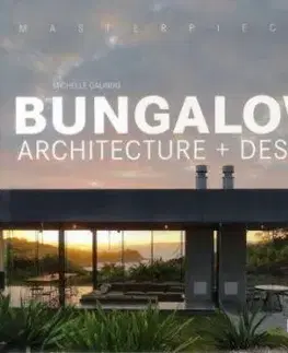 Masterpieces: Bungalow Architecture + Design - Michelle Galindo