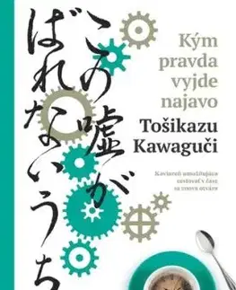 Kým pravda vyjde najavo - Tošikazu Kawaguči