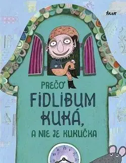 Prečo Fidlibum kuká, a nie je kukučka - Halka Marčeková