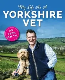 My Life As A Yorkshire Vet - Matt Jackson-Smith