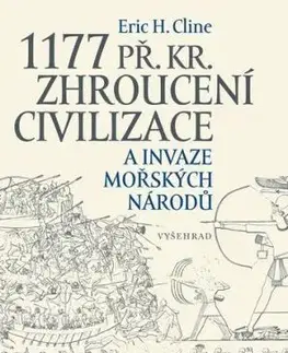 1177 př. Kr. - Zhroucení civilizace a invaze mořských národů, 2. vydání - Eric H. Cline, Ruth J. Weiniger
