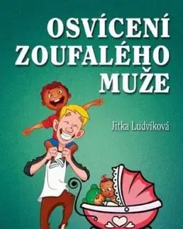 Osvícení zoufalého muže - Jitka Ludvíková