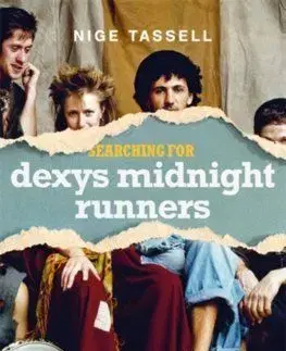 Searching for Dexys Midnight Runners - Nige Tassell