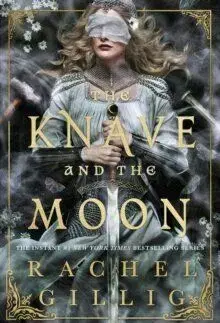 The Knave and the Moon - The Stonewater Kingdom 2 - Rachel Gillig