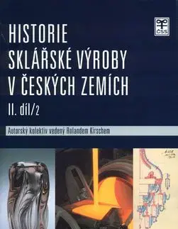 Historie sklářské výroby v českých zemích - Roland Kirsch