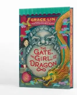 The Gate, the Girl, and the Dragon (Deluxe Limited Edition) - Grace Lin