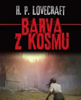 Barva z kosmu - Howard Phillips Lovecraft