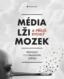 Média, lži a příliš rychlý mozek - Petr Nutil