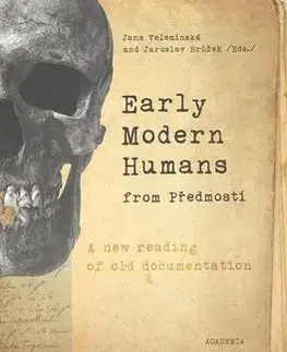 Early Modern Humans from Předmostí - Jana Velemínská