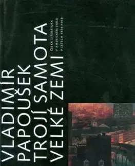 Trojí samota ve velké zemi - Vladimír Papoušek