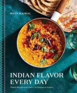 Indian Flavor Every Day - Maya Kaimal
