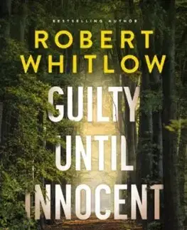 Guilty Until Innocent - Robert Whitlow