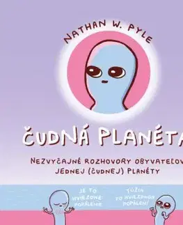 Čudná planéta - Nathan W. Pyle