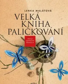 Velká kniha paličkování - Lenka Malátová