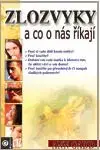 Zlozvyky - a co o nás říkají - Ann Gadd