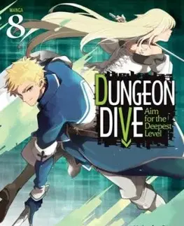 DUNGEON DIVE: Aim for the Deepest Level (Manga) Vol. 8 - Tarisa Warinai