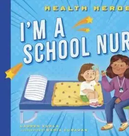 I'm a School Nurse - Lauren Kukla
