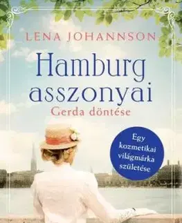 Hamburg asszonyai 1: Gerda döntése - Lena Johannson