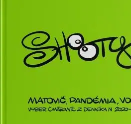 Matovič, pandémia, vojna. Výber čmáraníc z Denníka N 2020 – 2023 - Shooty