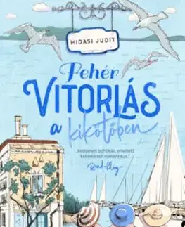 Fehér vitorlás a kikötőben - Judit Hidasi