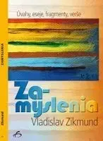 Zamyslenia - Zikmund Vladislav