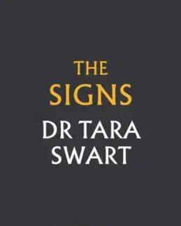 The Signs - Dr. Tara Swart