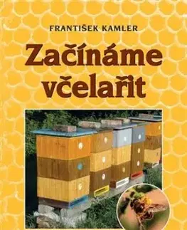 Začínáme včelařit - František Kamler