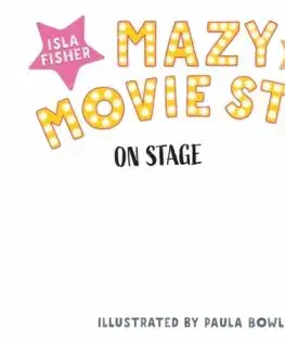 Mazy the Movie Star: On Stage - Isla Fisher