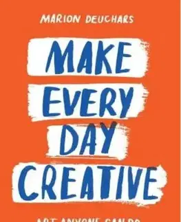 Make Every Day Creative - Marion Deuchars