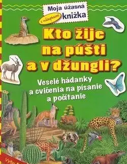 Kto žije na púšti a v džungli? - Sibyla Mislovičová