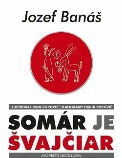 Somár je Švajčiar - Jozef Banáš