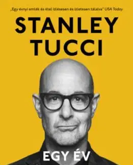Egy év a tányéromon - És amit még kifőztem - Stanley Tucci