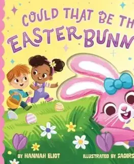 Could That Be the Easter Bunny? - Hannah Eliot