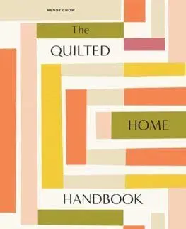 The Quilted Home Handbook - Wendy Chow